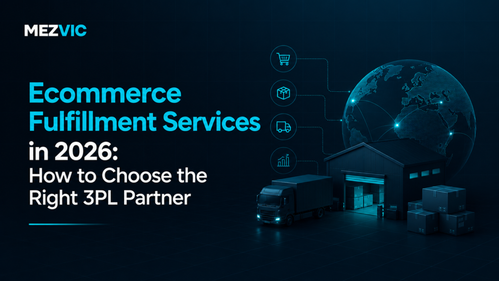 Ecommerce Fulfillment Services in 2026: How to Choose the Right 3PL Partner